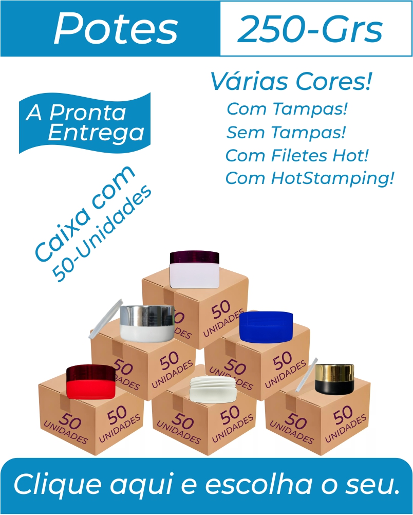 Potes 250grs varias cores e modelos